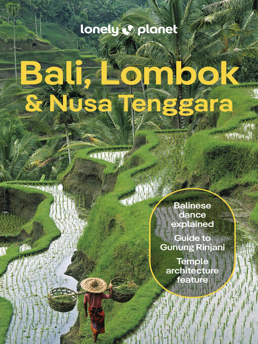 Title details for Lonely Planet Bali, Lombok & Nusa Tenggara by Ryan Ver Berkmoes - Available